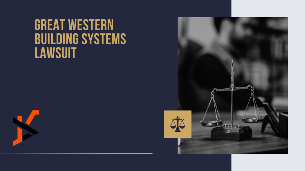 Great Western Building Systems Lawsuit