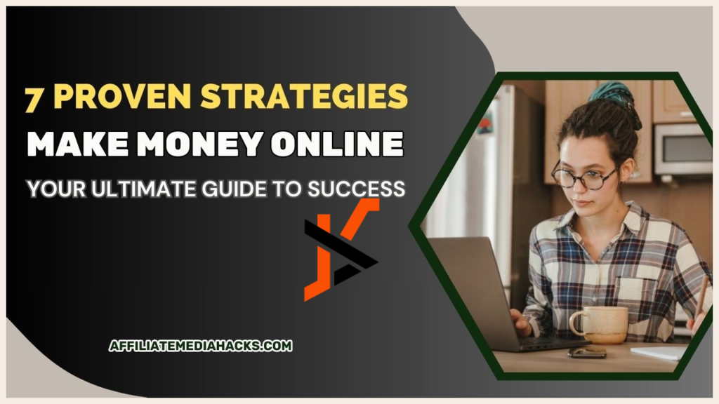 The Ultimate Guide to Making Money Online: Proven Strategies for Success