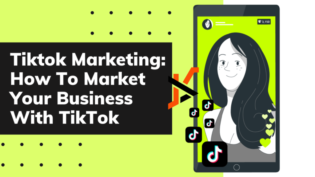 How to Market Your Business on TikTok