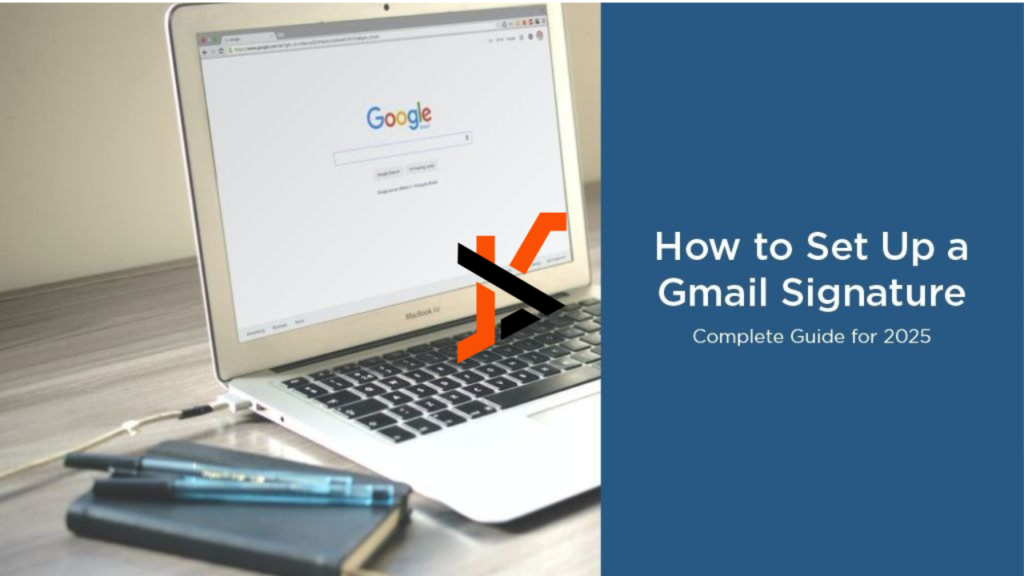 How to Set Up a Gmail Signature: Complete Guide for 2025