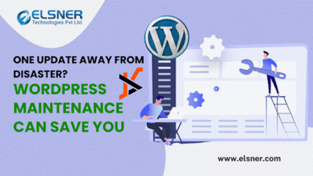 Why Your WordPress Site Is One Update Away from a Disaster, And How Maintenance Packages Save You?