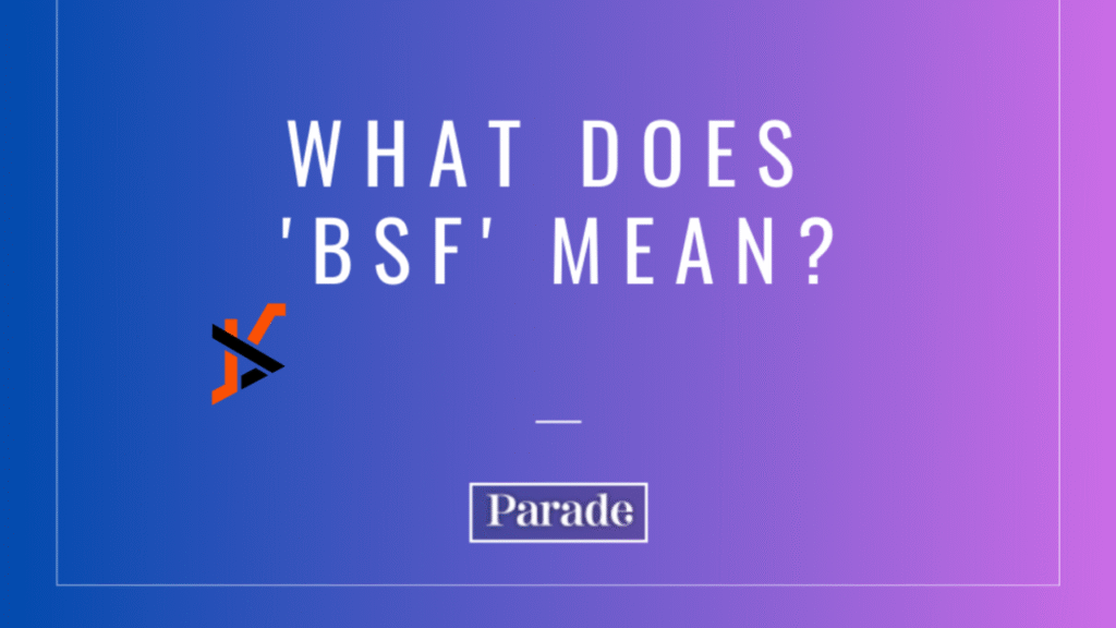 "bsf meaning in chat"
