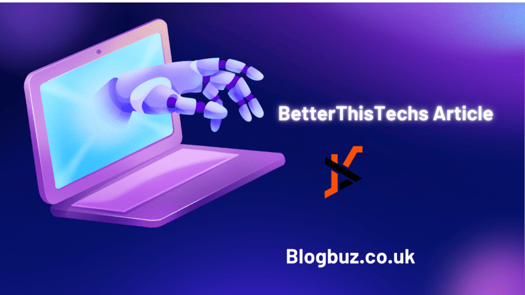 "betterthistechs article"