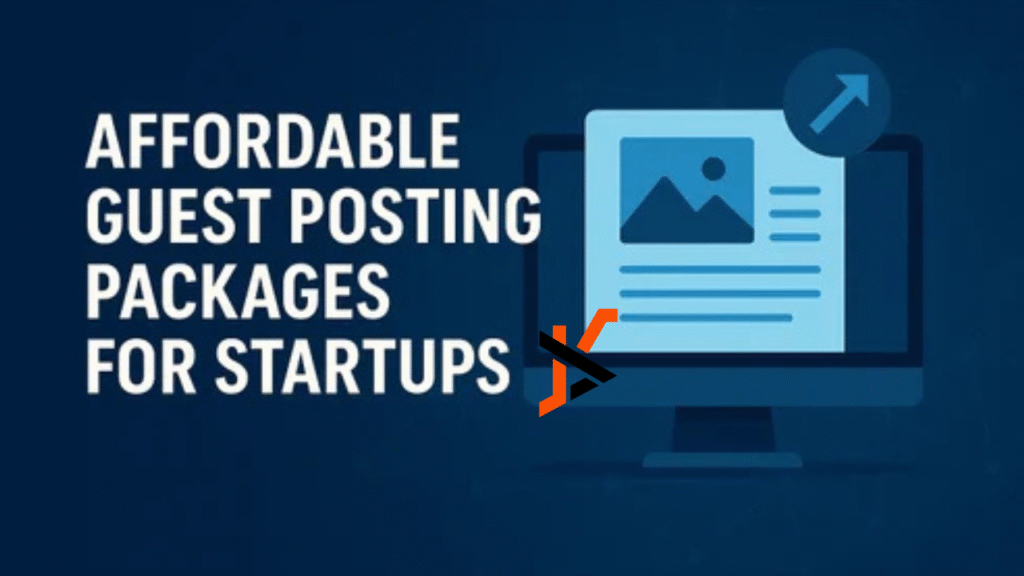 Affordable Guest Posting Packages for Startups