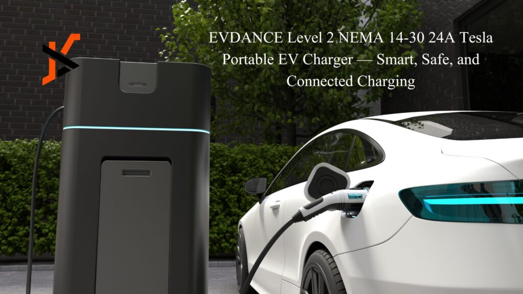EVDANCE Level 2 NEMA 14-30 24A Tesla Portable EV Charger — Smart, Safe, and Connected Charging