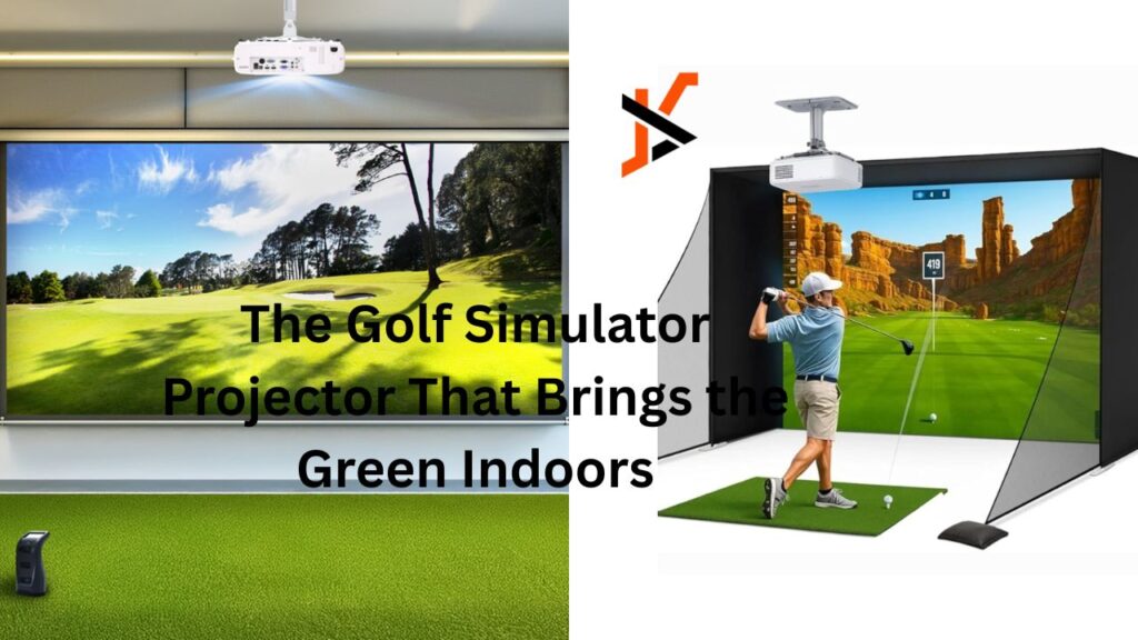 The Golf Simulator Projector That Brings the Green Indoors