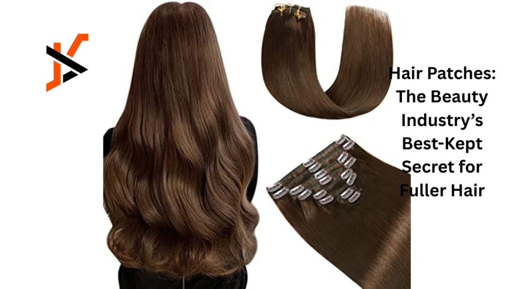 Hair Patches: The Beauty Industry’s Best-Kept Secret for Fuller Hair Hair Patches: The Beauty Industry’s Best-Kept Secret for Fuller Hair