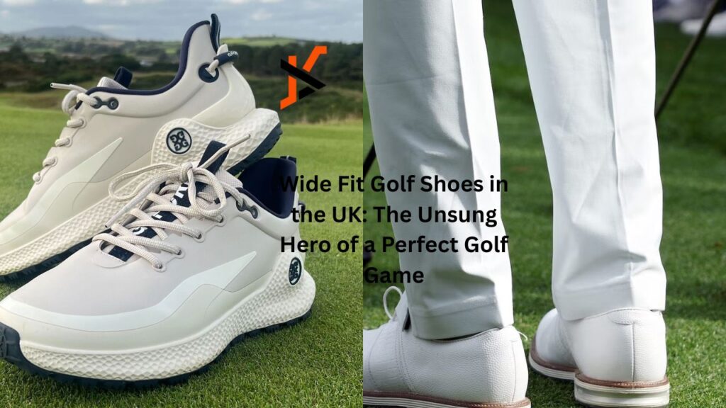 Wide Fit Golf Shoes in the UK: The Unsung Hero of a Perfect Golf Game