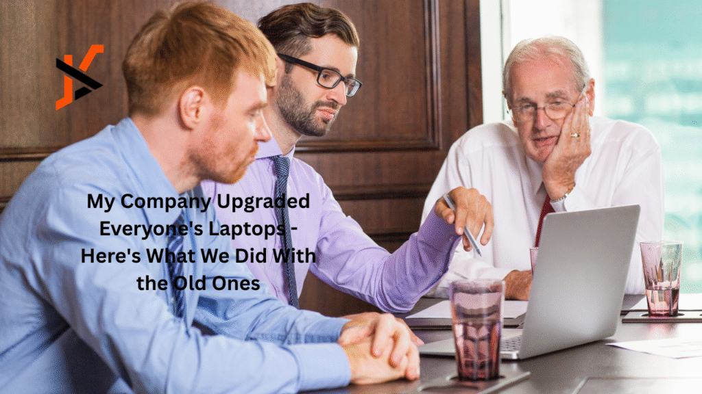 My Company Upgraded Everyone's Laptops - Here's What We Did With the Old Ones
