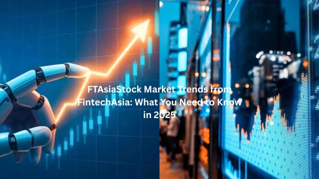 "ftasiastock market trends from fintechasia"