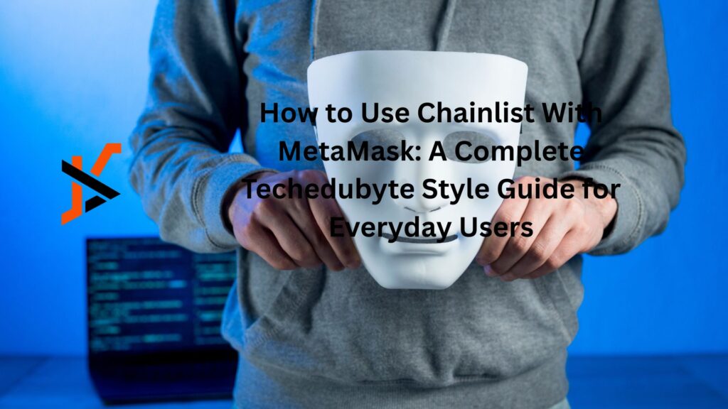 chainlist metamask techedubyte