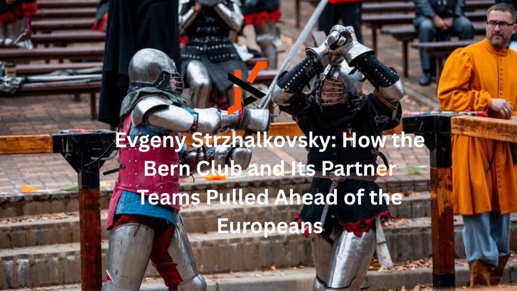 Evgeny Strzhalkovsky: How the Bern Club and Its Partner Teams Pulled Ahead of the Europeans