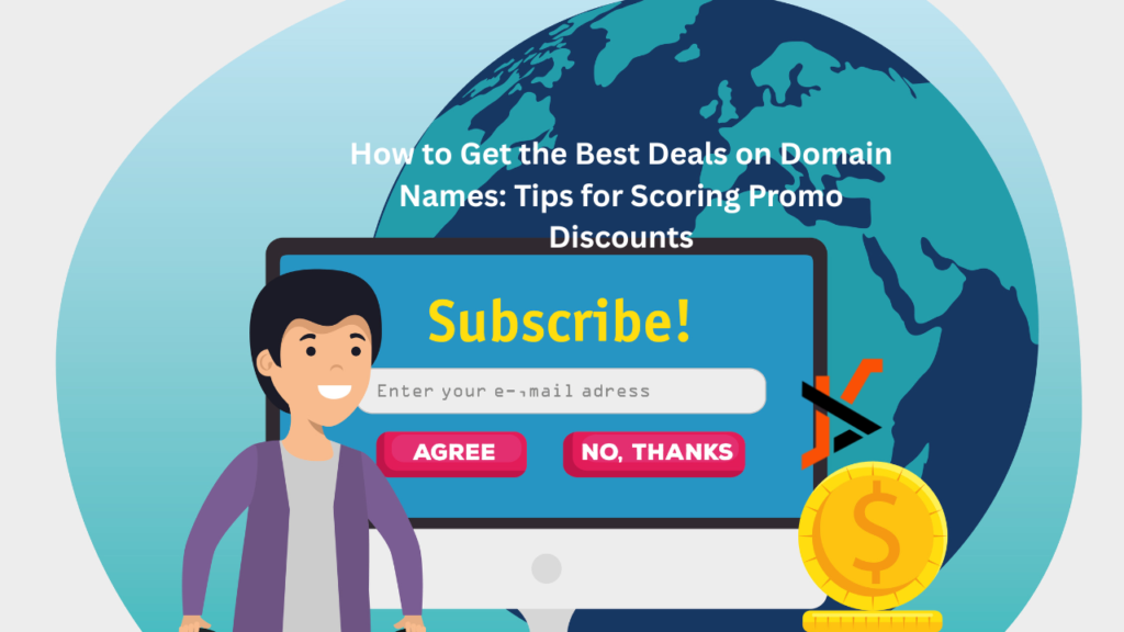 How to Get the Best Deals on Domain Names: Tips for Scoring Promo Discounts Domain Names