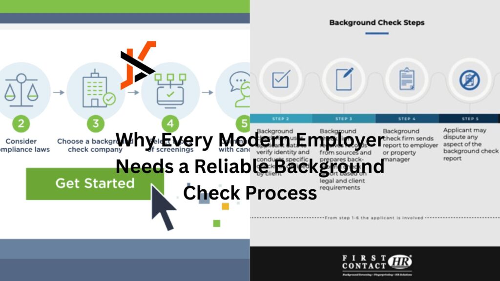 Why Every Modern Employer Needs a Reliable Background Check Process