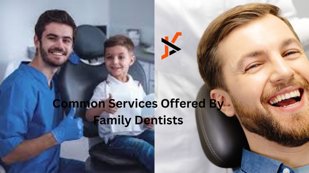 Common Services Offered By Family Dentists