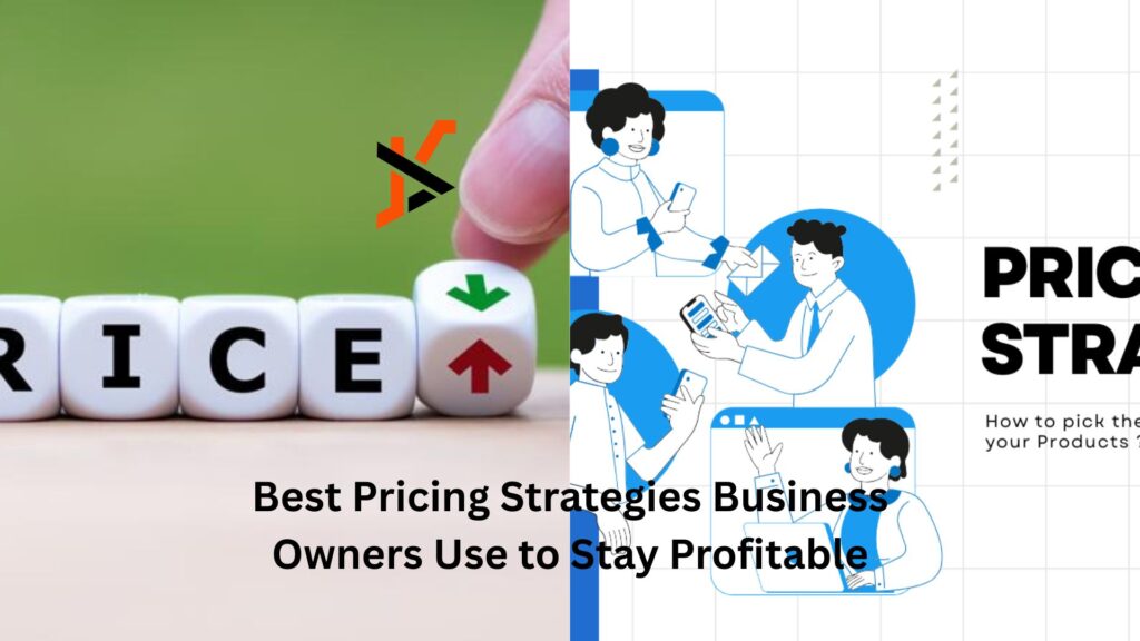 Best Pricing Strategies Business Owners Use to Stay Profitable