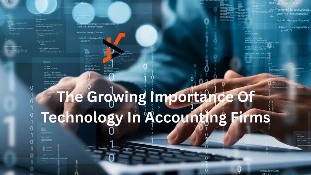 The Growing Importance Of Technology In Accounting Firms