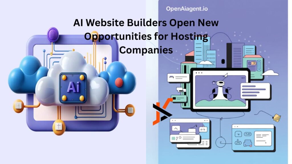 AI Website Builders Open New Opportunities for Hosting Companies
