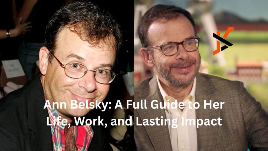 Ann Belsky: A Full Guide to Her Life, Work, and Lasting Impact ann belsky