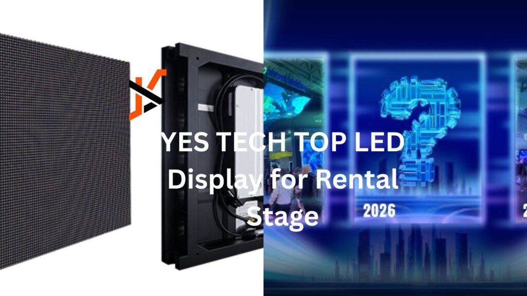 YES TECH TOP LED Display for Rental Stage