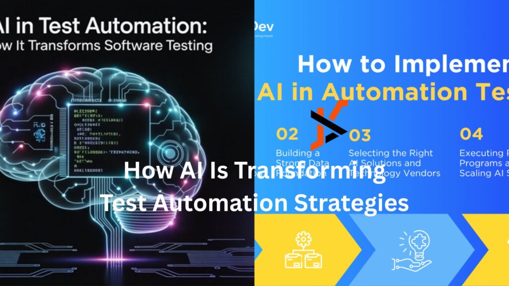 How AI Is Transforming Test Automation Strategies