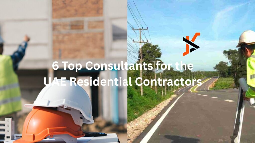 6 Top Consultants for the UAE Residential Contractors 6 Top Consultants for the UAE Residential Contractors