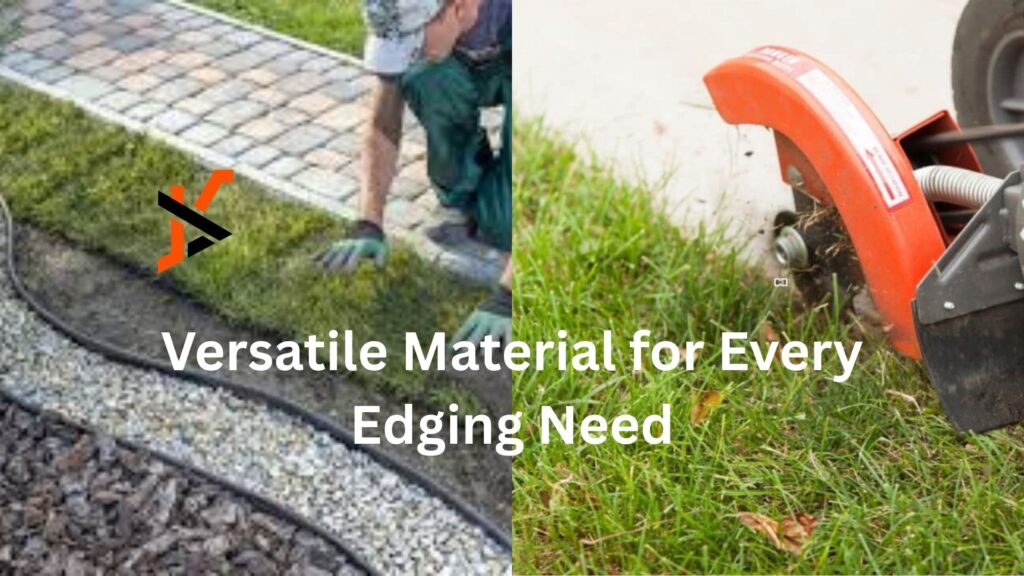 Versatile Material for Every Edging Need Versatile Material for Every Edging Need