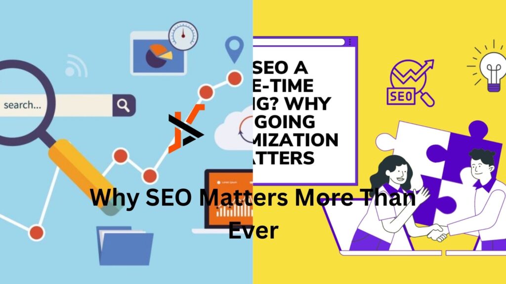 Why SEO Matters More Than Ever