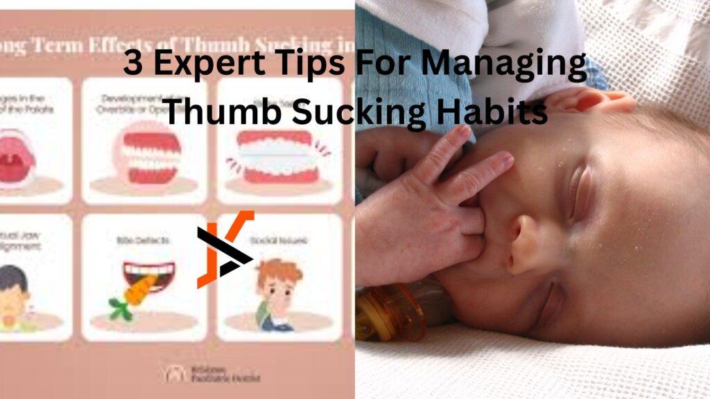 3 Expert Tips For Managing Thumb Sucking Habits 3 Expert Tips For Managing Thumb Sucking Habits