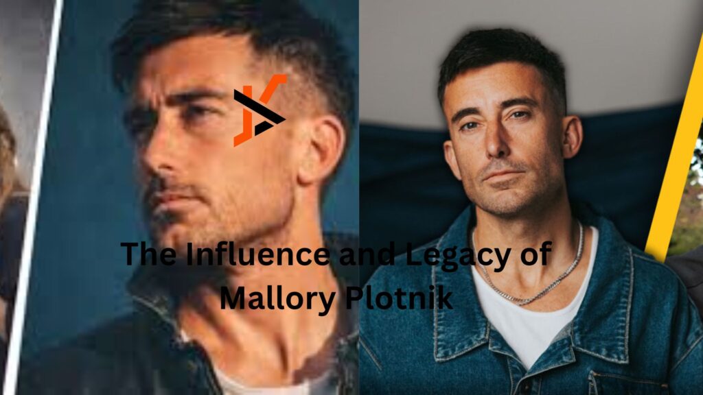 The Influence and Legacy of Mallory Plotnik