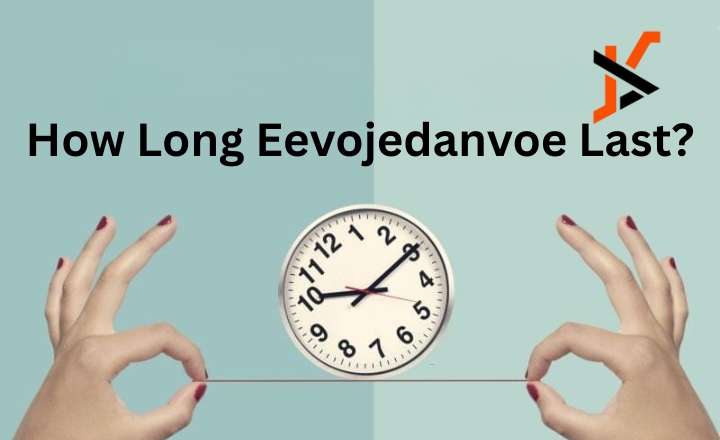 how long eevojedanvoe last