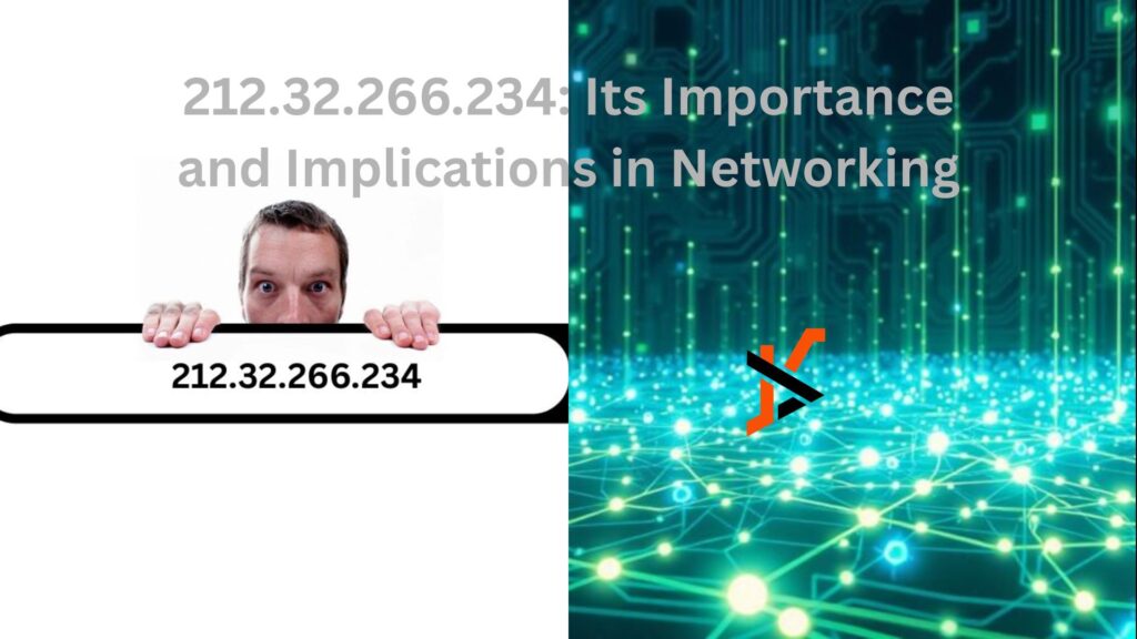 212.32.266.234: Its Importance and Implications in Networking 212.32.266.234: Its Importance and Implications in Networking
