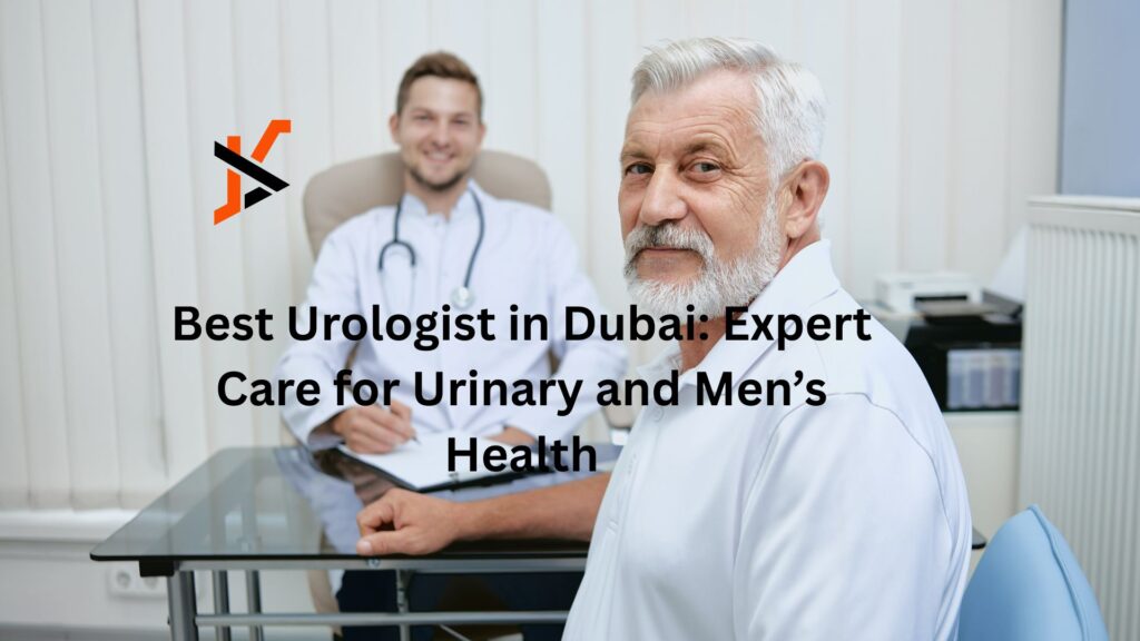 Best Urologist in Dubai: Expert Care for Urinary and Men’s Health Best Urologist in Dubai: Expert Care for Urinary and Men’s Health