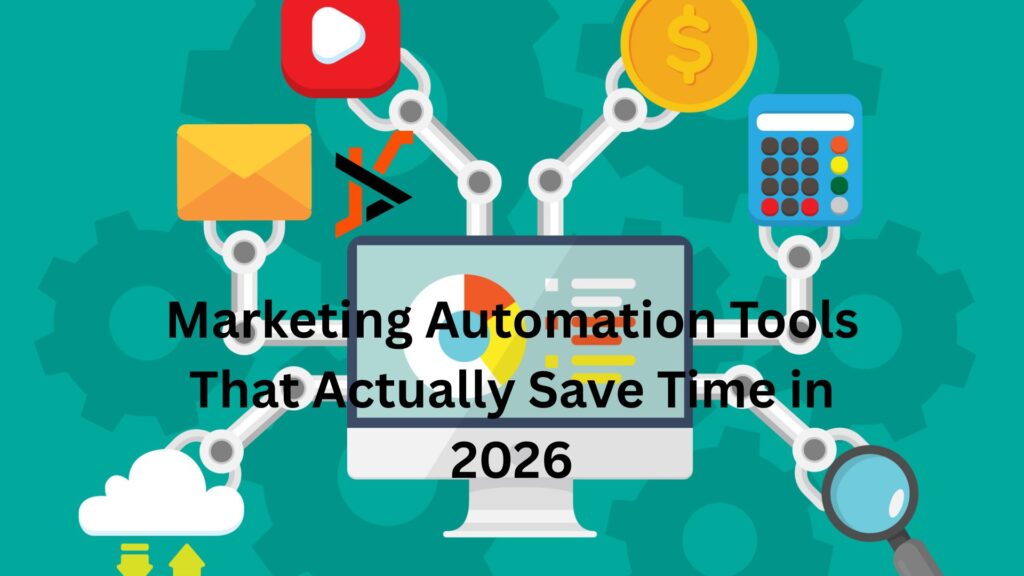 Marketing Automation Tools That Actually Save Time in 2026