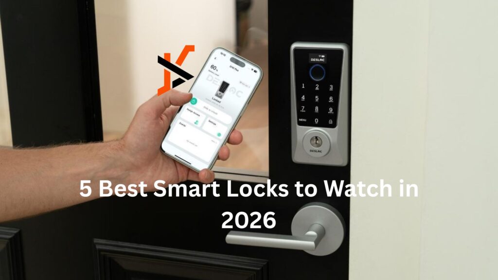5 Best Smart Locks to Watch in 2026