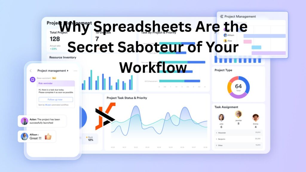 Why Spreadsheets Are the Secret Saboteur of Your Workflow