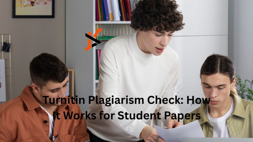 Turnitin Plagiarism Check: How It Works for Student Papers