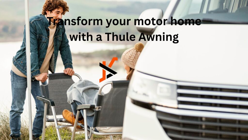 Transform your motor home with a Thule Awning
