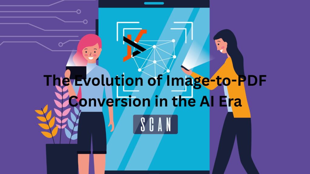 The Evolution of Image-to-PDF Conversion in the AI Era