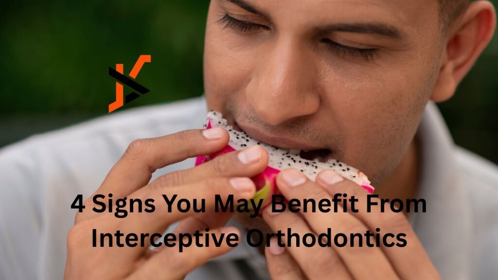 4 Signs You May Benefit From Interceptive Orthodontics