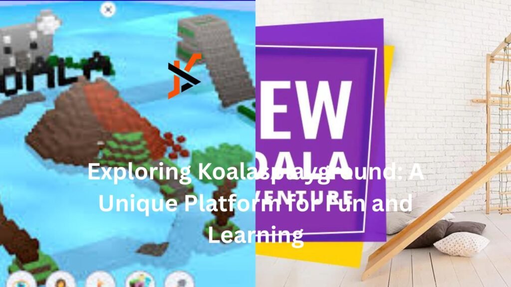 Exploring Koalasplayground: A Unique Platform for Fun and Learning