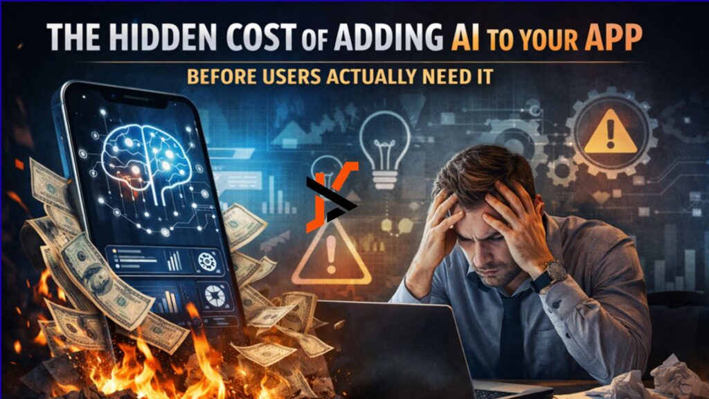 The Hidden Cost of Adding AI to an App Before Users Actually Need It