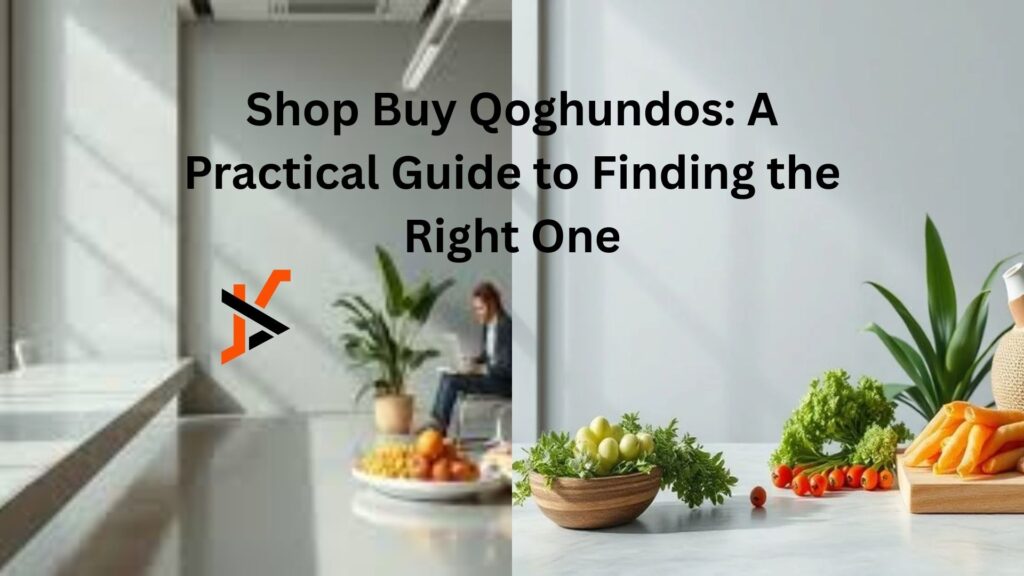 Shop Buy Qoghundos: A Practical Guide to Finding the Right One shop buy qoghundos