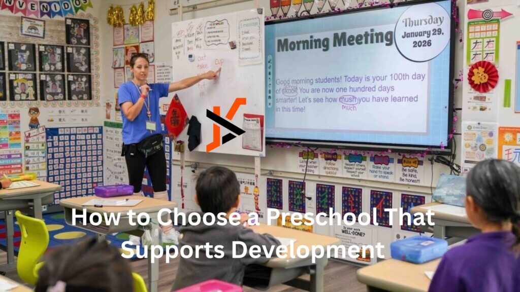 How to Choose a Preschool That Supports Development