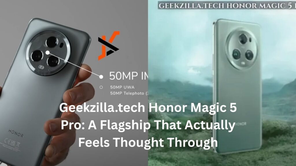 geekzilla.tech honor magic 5 pro