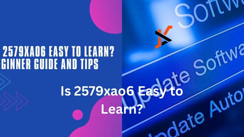 Is 2579xao6 Easy to Learn? is 2579xao6 easy to learn