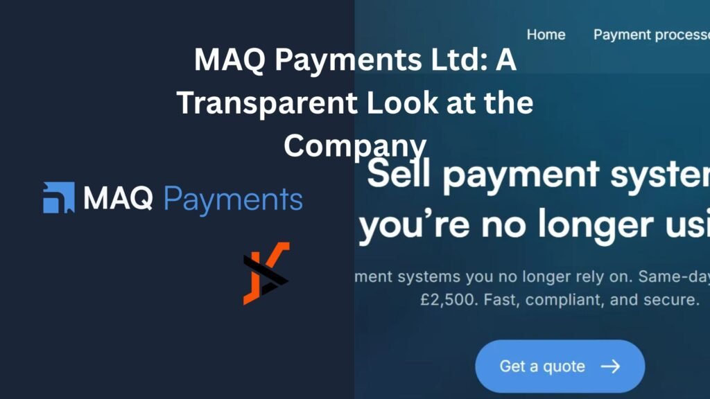 MAQ Payments Ltd: A Transparent Look at the Company MAQ Payments Ltd: A Transparent Look at the Company