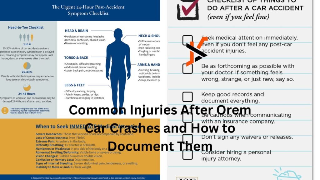 Common Injuries After Orem Car Crashes and How to Document Them