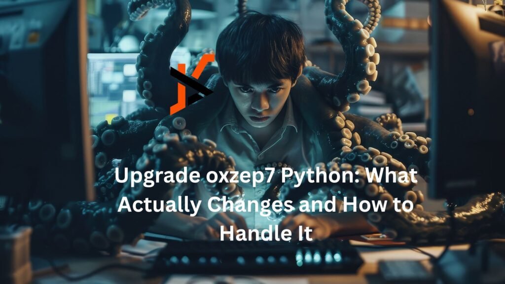 upgrade oxzep7 python