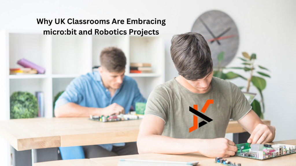 Why UK Classrooms Are Embracing micro:bit and Robotics Projects Classrooms